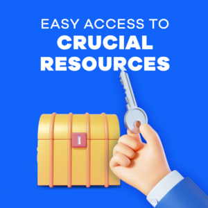 Easy Access to Crucial Resources