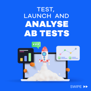 Test, Launch and Analyse AB Tests